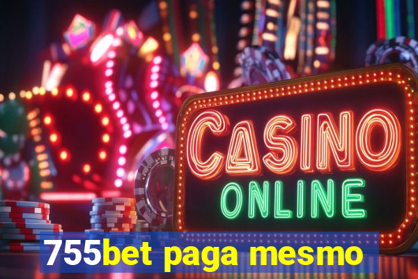 755bet paga mesmo